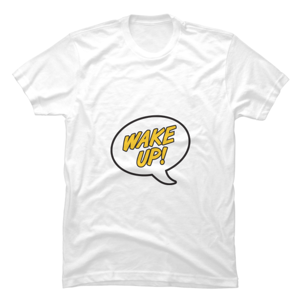 wake up t shirt